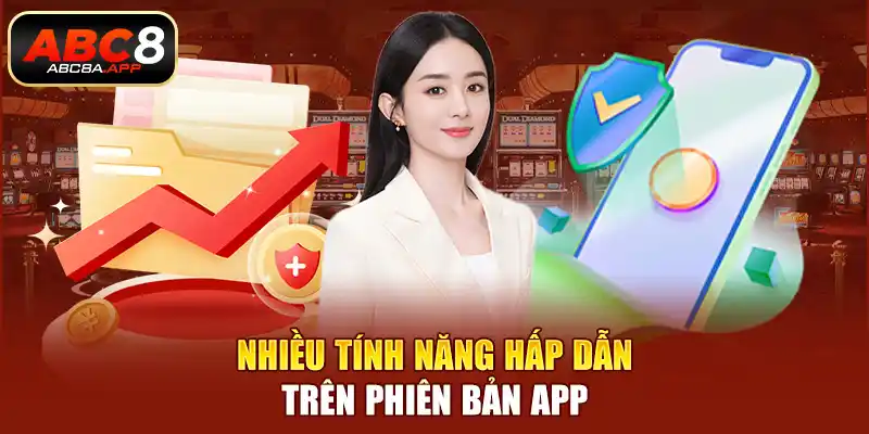 Nhiều tính năng hấp dẫn trên phiên bản app