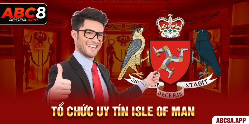 Tổ chức uy tín Isle of Man