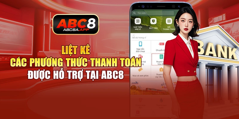 Liệt kê các phương thức thanh toán được hỗ trợ tại ABC8